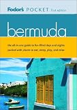 Fodor's Pocket Bermuda, 1st Edition: The All-in-One Guide to Fun-Filled Days and Nights Packed with Places to Eat, Sleep, Play, and Relax (Pocket Guides)