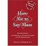How Not to Say Mass: A Guidebook for the New Roman Missal