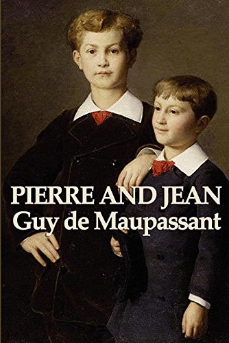 Pierre and Jean (Unabridged Start Publishing LLC)