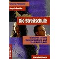 Die Streitschule: Trainieren Sie ihre Kommunikations- und Konfliktf�higkeit