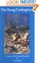 The Young Carthaginian: A Story of The Times of Hannibal (Works of G. A. Henty)
