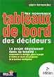 Les Nouveaux tableaux de bord des d�cideurs. Le projet d�cisionnel dans sa totalit� : comprendre la strat�gie, g�rer le proget et mettre en oeuvre les progiciels de la business intelligence