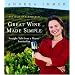 Great Wine Made Simple: Straight Talk from a Master Sommelier