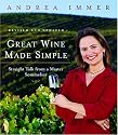 Great Wine Made Simple: Straight Talk from a Master Sommelier