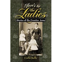Here's to the Ladies: Stories of the Frontier Army