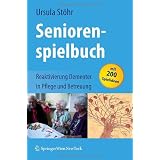 Seniorenspielbuch: Reaktivierung Dementer in Pflege und Betreuungvon "Ursula St�hr"