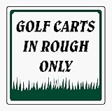 12 x 12 Golf Carts In Rough Only Information Sign