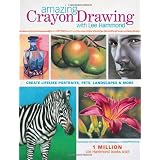 Amazing Crayon Drawing With Lee Hammond: Create Lifelike Portraits, Pets, Landscapes and More