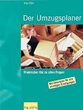 Der Umzugsplaner. Praktischer Rat zu allen Fragen.
