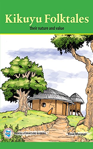 Kikuyu Folktales: Their Nature and Value