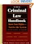 The Criminal Law Handbook (Know Your Rights Survive The System)