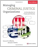 Managing Criminal Justice Organizations, Second Edition: An Introduction to Theory and Practice