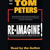 Re-imagine!: Business Excellence in a Disruptive Age | [Tom Peters]