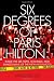 Six Degrees of Paris Hilton: Inside the Sex Tapes, Scandals, and Shakedowns of the New Hollywood