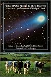 What If Our World Is Their Heaven? The Final Conversations of Philip K. Dick