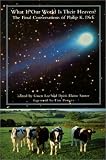  : What If Our World Is Their Heaven? The Final Conversations Of Philip  K. Dick