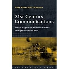 21st Century Communications. Was Manager �ber Kommunikationsl�sungen wissen m�ssen