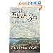 The Black Sea: A History