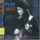 Play Jaco: A Tribute to Jaco Pastorius by Various Artists