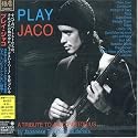 プレイ・ジャコ~トリビュート・トゥ・ジャコ・パストリアス