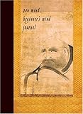 Zen Mind, Beginner's Mind Journal