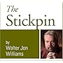 The Stickpin by Walter Jon Williams