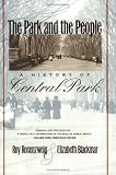 The Park and the People: A History of Central Park The Park and the People: A History of Central Park