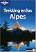 Trekking En Los Alpes (Lonely Planet Trekking In The Alps)