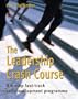 The Leadership Crash Course: A 6-Step Fast-Track Self-Development Program