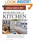 Remodeling a Kitchen: Taunton's Build Like a Pro: Expert Advice from Start to Finish