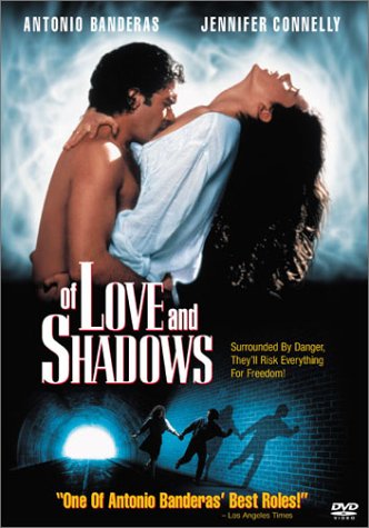 Of Love and Shadows starring Antonio Banderas and Jennifer Connelly