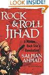 Rock & Roll Jihad: A Muslim Rock Star...