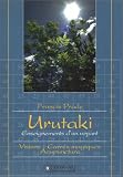 Livres Acupuncture - Urutaki, enseignements d'un voyant, volume 1 : Visions - Carr�s magiques - Acupuncture