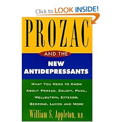 Prozac and the New Antidepressants: What You Need Know abt Prozac Zoloft Paxil Wellbutrin Effeco Serzone Luvox More