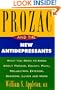 Prozac and the New Antidepressants: What You Need Know abt Prozac Zoloft Paxil Wellbutrin Effeco Serzone Luvox More