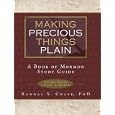 Making Precious Things Plain: A Book of Mormon Study Guide by Randal Chase