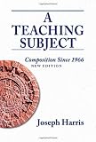 Teaching Subject, A: Composition Since 1966, New Edition