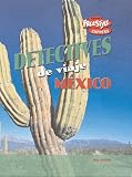 Mexico (Detectives De Viaje / Destination Detectives)