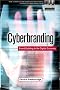 Cyberbranding: Brand Building in the Digital Economy