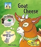Search : Goat Cheese (Fact & Fiction)