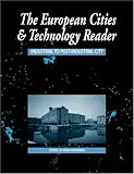 European Cities and Technology Reader: Industrial to Post-Industrial City (Cities and Technology)