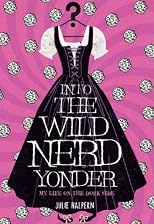 Into the Wild Nerd Yonder