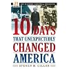 10 Days That Unexpectedly Changed America (History Channel Presents)