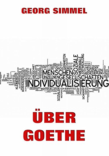 Über Goethe: Vollständige Ausgabe (German Edition)