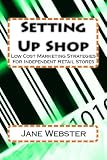 Setting Up Shop: Low Cost Marketing Strategies For Independent Retail Stores