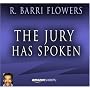 The Jury Has Spoken