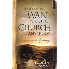 So You Don't Want to Go to Church Anymore: An Unexpected Journey