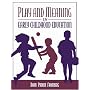 Play and Meaning in Early Childhood Education