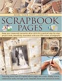 Make Your Own Creative Scrapbook Pages: Keep Your Treasured Memories Alive with This Practical Step-by-step Project Book