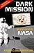 Dark Mission: The Secret History of NASA, Enlarged and Revised Edition